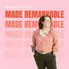 undefined Made Remarkable with Kellee Wynne
