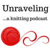 undefined Unraveling ...a knitting podcast