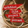 undefined Untitled Film Project Podcast