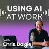 undefined Using AI at Work: AI in the Workplace & Generative AI for Business Leaders
