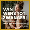 undefined Van Wens tot Zwanger - eerlijke verhalen over de weg naar het moederschap