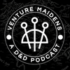 undefined Venture Maidens | A D&D Podcast