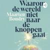 undefined Waarom de wereld niet naar de knoppen gaat