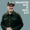 undefined Waarom doe je nou zo?