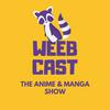 undefined WeebCast - The Anime & Manga Show