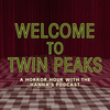 undefined Welcome to Twin Peaks: A Twin Peaks Rewatch Podcast