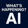 undefined What's Happening? AI
