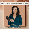 undefined The Soul Shaman Podcast