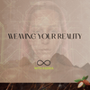 undefined Weaving Your Reality
