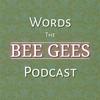 undefined Words - The Bee Gees Podcast