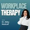 undefined Workplace Therapy with Dr. Abby Medcalf