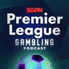 undefined Premier League Gambling Podcast