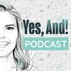 undefined Yes, And! w. Bunny Young