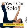 undefined Yes I Can Solo - The Baby Dream Podcast