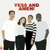 undefined Yess And Amen!