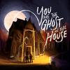 undefined You are the Ghost in This House