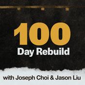 Podcast 100 Day Rebuild
