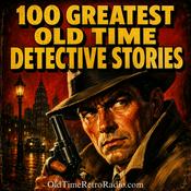 Podcast 100 Greatest Old Time Detective Stories