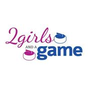 Podcast 2 Girls and a Game - Curling Podcast