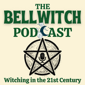 Podcast The Bell Witch Podcast: Wholesome Spirituality for Magical Folks