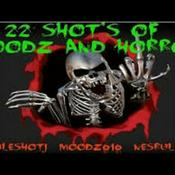 Podcast 22 Shots Of Moodz And Horror Podcast