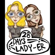 Podcast 28 Days Lady-er