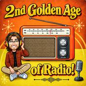 Podcast 2nd Golden Age of Radio!