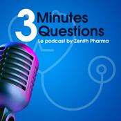 Podcast 3 minutes 3 Question : Le podcast By Zenith Pharma