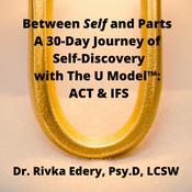 Podcast 30-Day U-Model™ (ACT + IFS) Audio Master Class