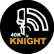 Podcast 40k by Knight