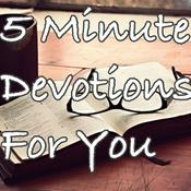 Podcast 5 Minute Devotions For You