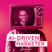 Podcast AI-Driven Marketer: Master AI Marketing To Stand Out In 2026