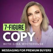 Podcast 7-Figure Copy | Conversion Copywriting, Messaging Strategy, Website & Sales Page Copy for Established Female Entrepreneurs