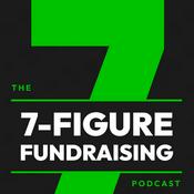 Podcast 7-Figure Fundraising Podcast