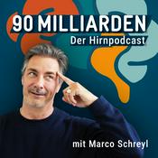 Podcast 90 Milliarden - Der Hirnpodcast mit Marco Schreyl