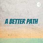 Podcast A Better Path