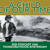 Podcast A child of our time, een moderne Matthäus