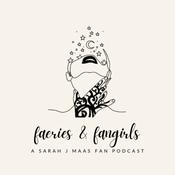 Podcast A Court of Faeries and Fangirls: A Sarah J Maas Fan Podcast