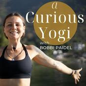 Podcast A Curious Yogi with Bobbi Paidel