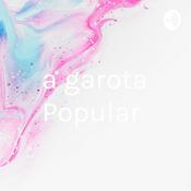 Podcast a garota Popular