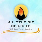 Podcast A Little Bit of Light With Rabbi Yisroel Goldstein