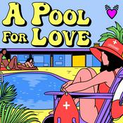 Podcast A Pool For Love