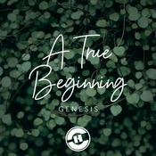 Podcast A True Beginning: The Book Of Genesis