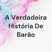 Podcast A Verdadeira História De Barão