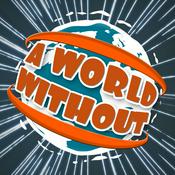 Podcast A World Without
