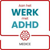 Podcast Aan het werk met ADHD