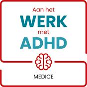 Podcast Aan het werk met ADHD
