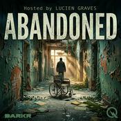 Podcast Abandoned - Echoes From Empty Places