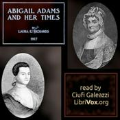 Podcast Abigail Adams and Her Times by Laura E. Howe Richards