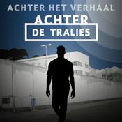 Podcast Achter het Verhaal: achter de tralies